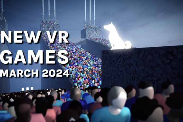Новые VR-игры и релизы марта 2024: Quest, SteamVR, PSVR 2 и другое